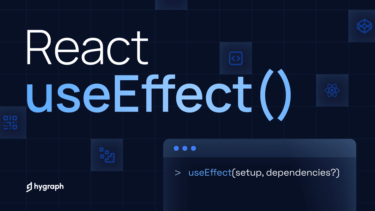 React useEffect() - A complete guide