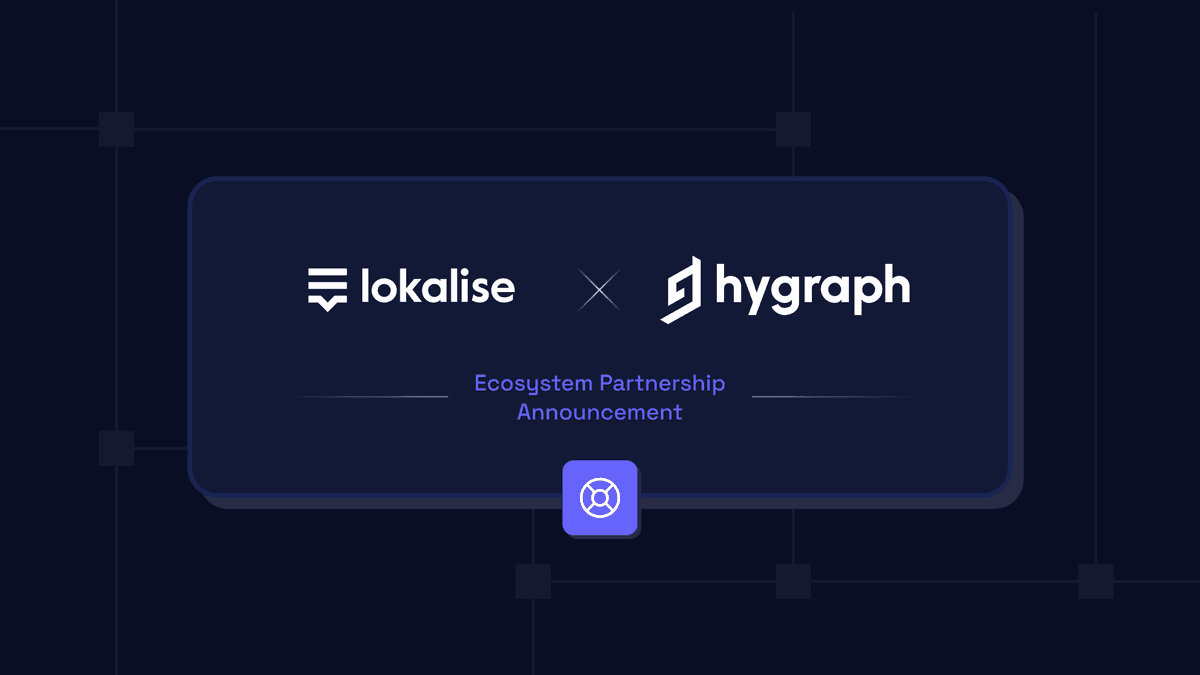 Lokalise joins the Hygraph Ecosystem Partner Network 