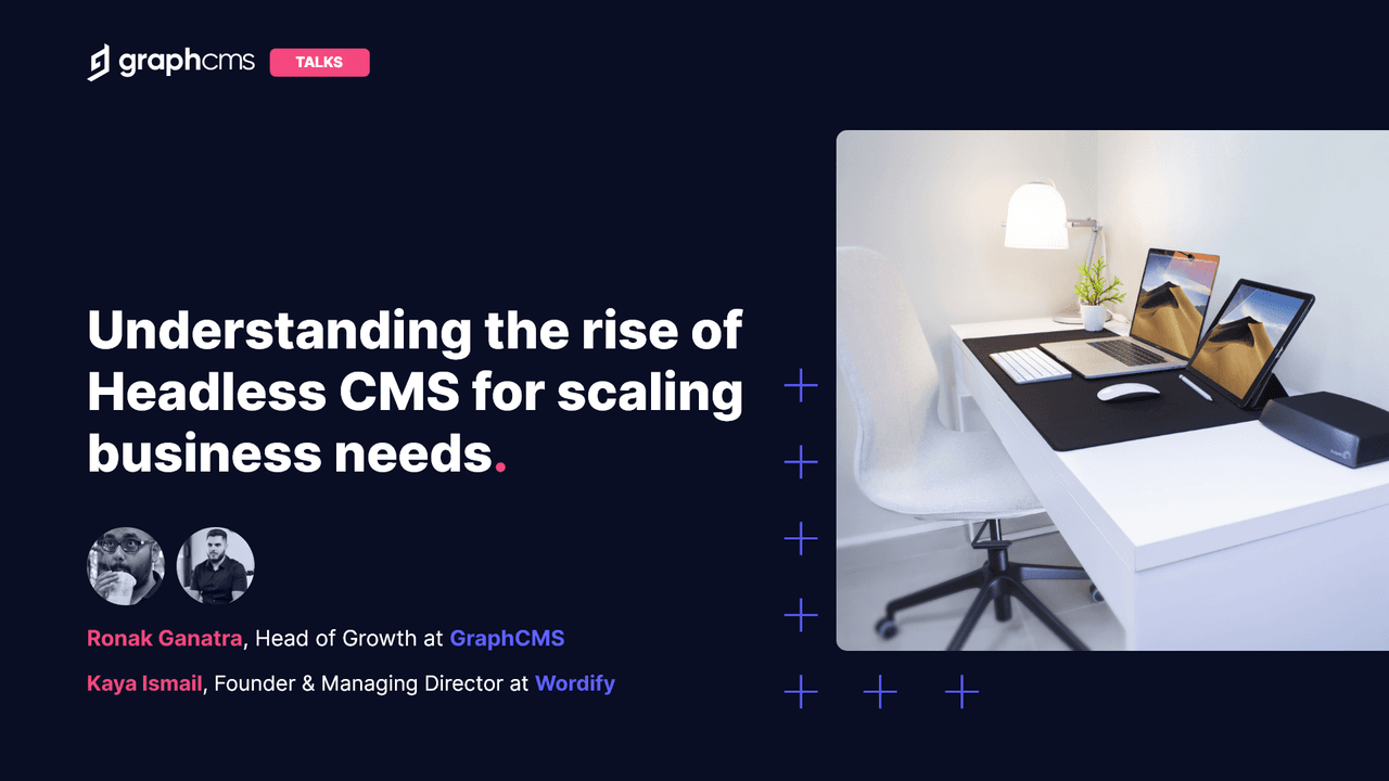 Understanding the rise of Headless CMS for scaling business needs