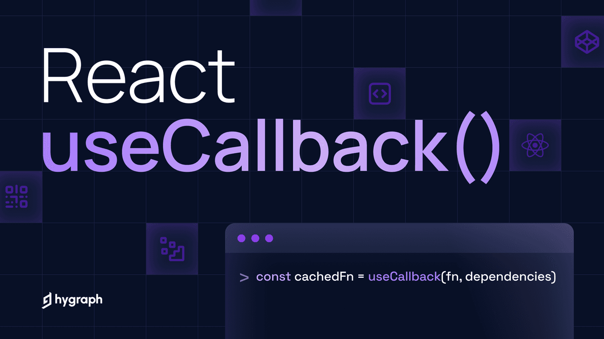 React useCallback() - A complete guide