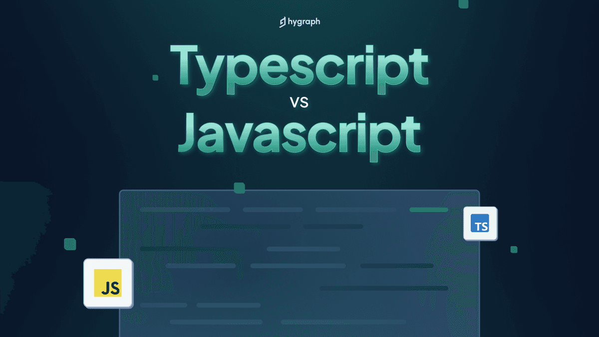 TypeScript vs JavaScript: How are they different?