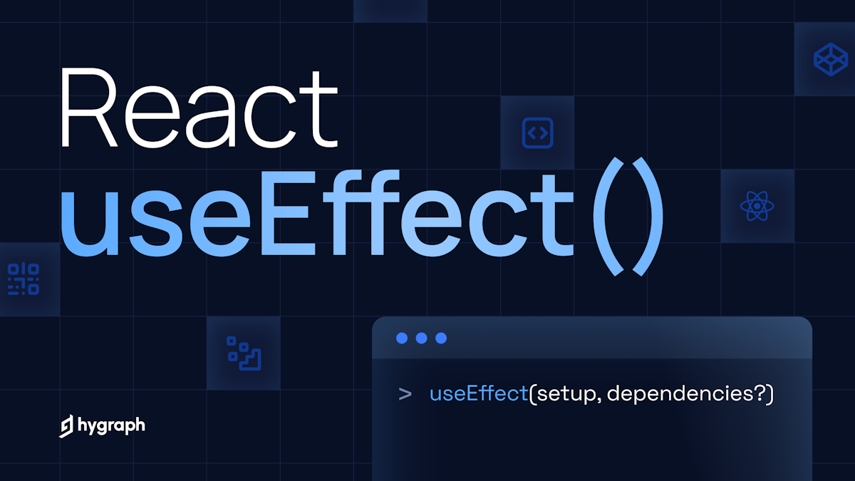 React useEffect() - A complete guide