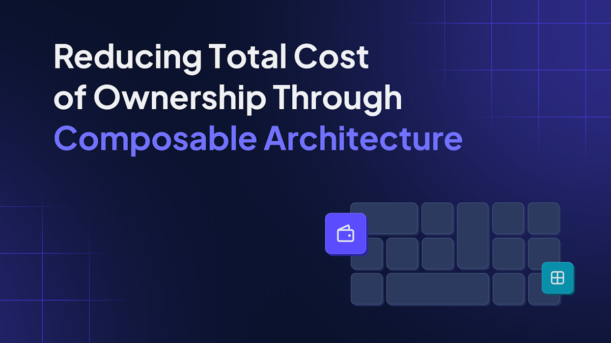Reducing total cost of ownership through composable architecture