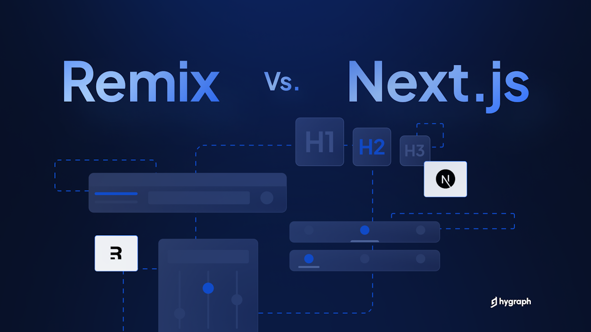 Remix vs. Next.js: A side-by-side comparison