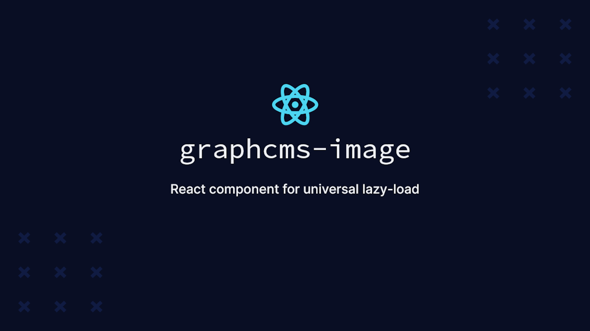 graphcms-image React component for Lazy Load
