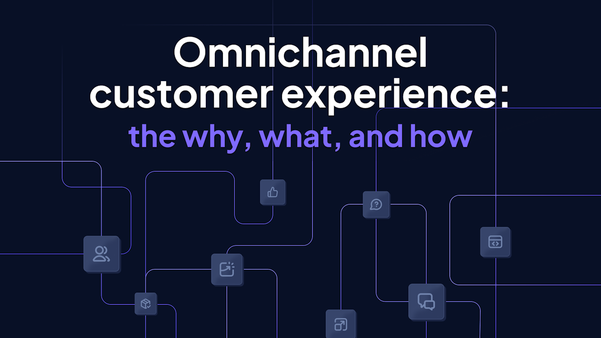 Omnichannel customer experience: the why, what, and how