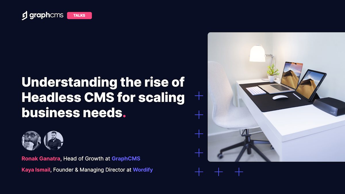 Understanding the rise of Headless CMS for scaling business needs