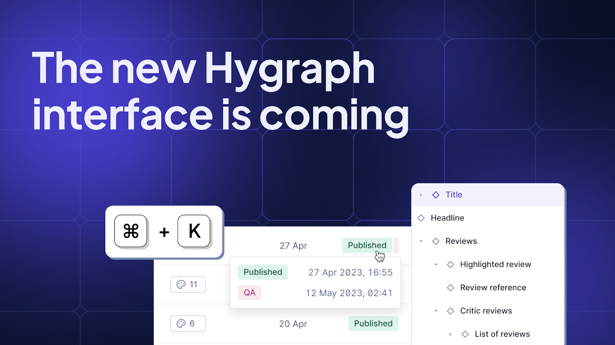The new Hygraph web interface is coming soon