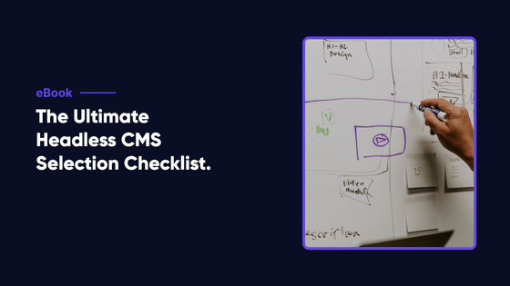 The Ultimate Headless CMS Selection Checklist
