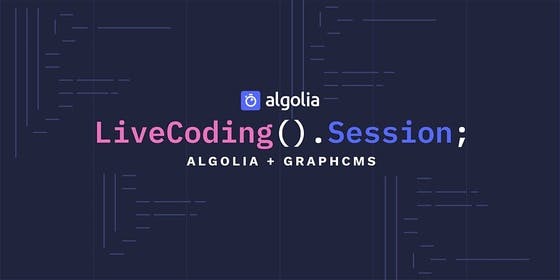 Live Coding Session - Algiolia + GraphCMS
