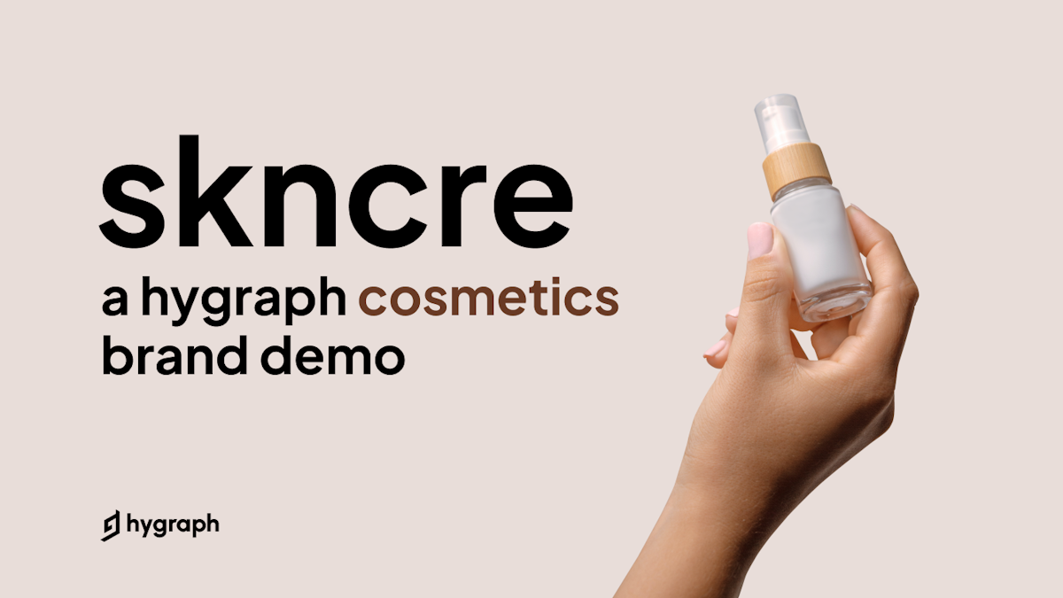 Cover image for SKNCRE, a Hygraph cosmetics brand e-commerce demo