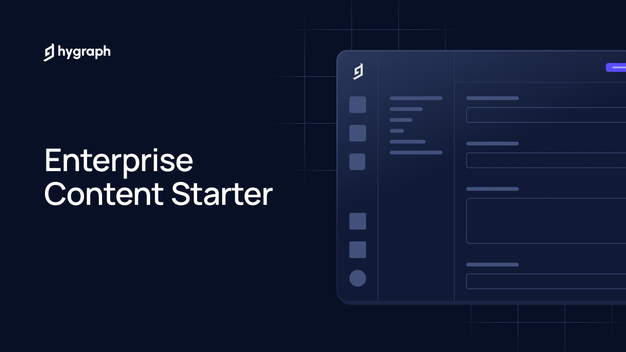 Enterprise Content Starter | Hygraph