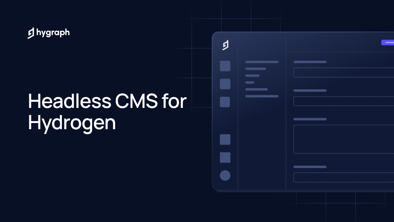 Headless CMS for Hydrogen | Hygraph