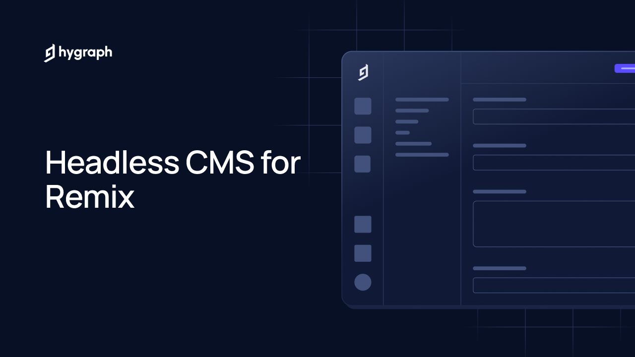 Headless CMS for Remix | Hygraph