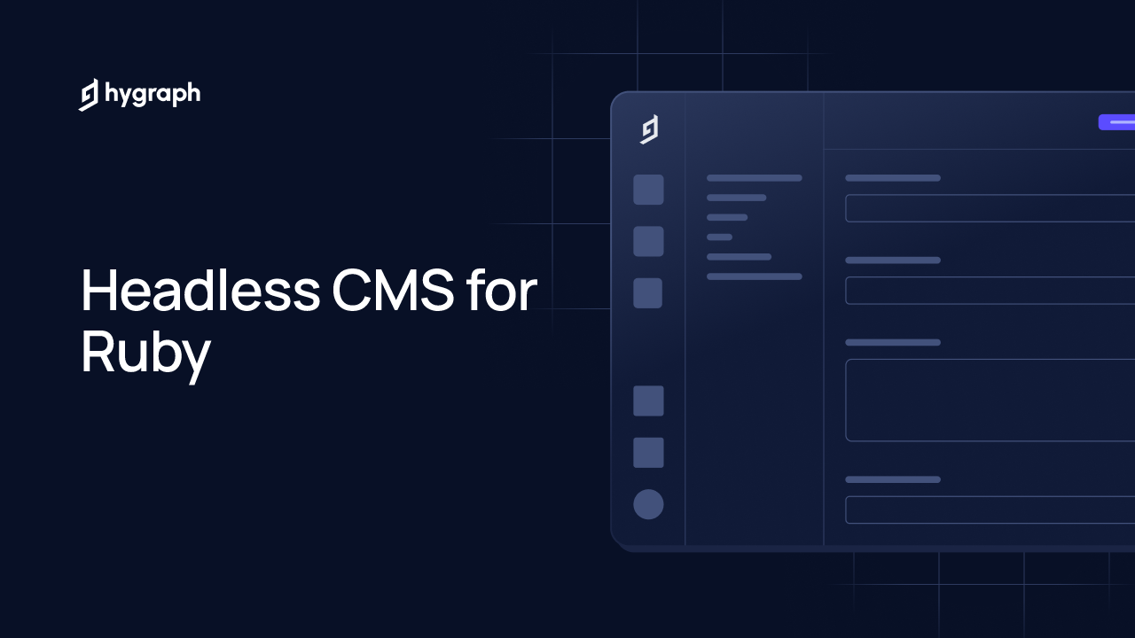 Headless CMS for Ruby | Hygraph