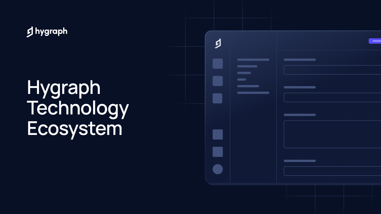 Hygraph Technology Ecosystem | Hygraph