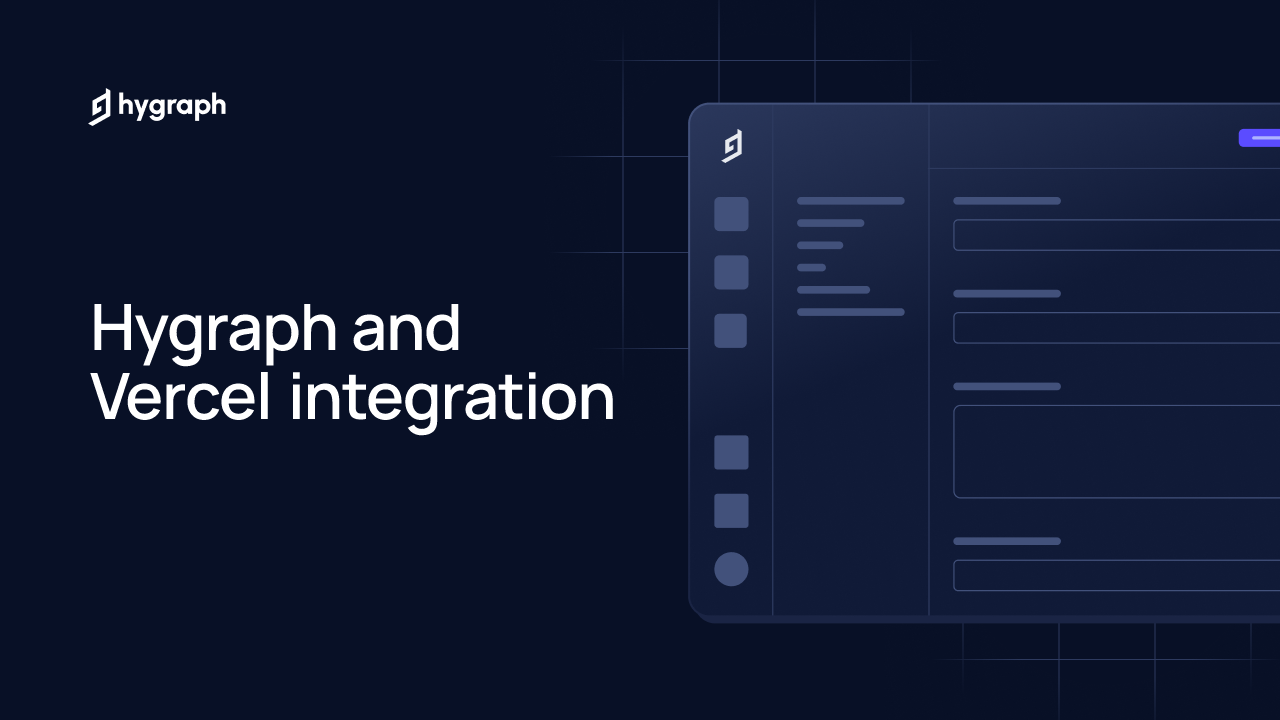 Hygraph and Vercel integration | Hygraph