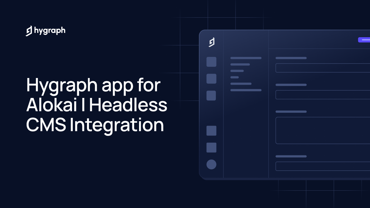 Hygraph app for Alokai | Headless CMS Integration | Hygraph