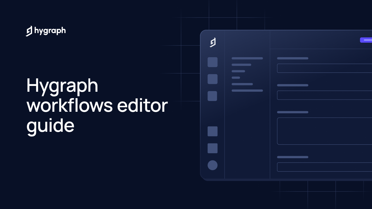 Hygraph workflows editor guide | Hygraph