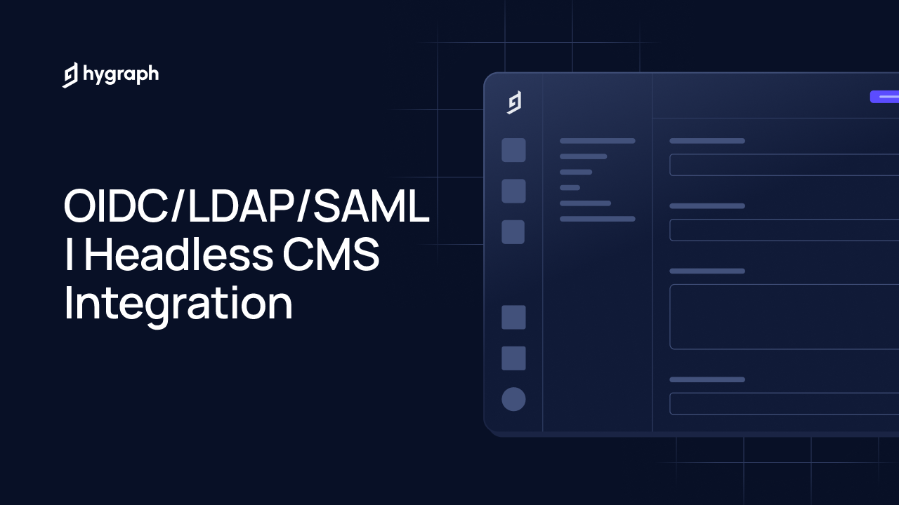 OIDC/LDAP/SAML | Headless CMS Integration | Hygraph