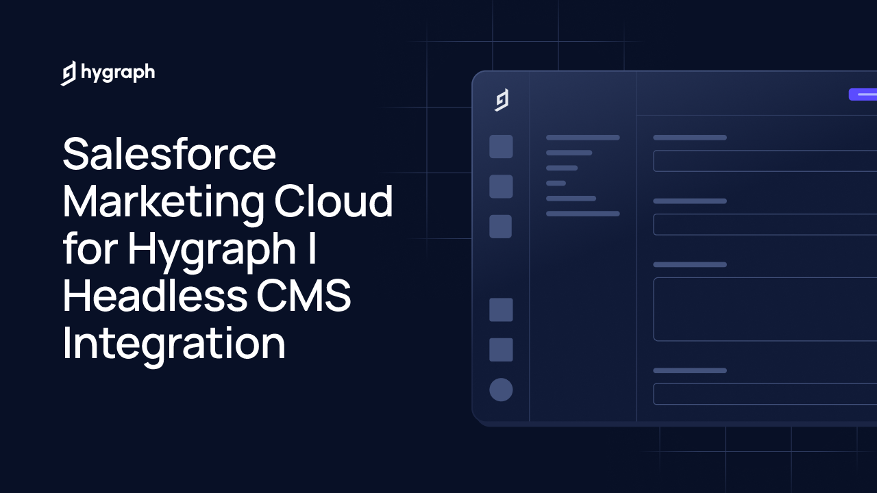 Salesforce Marketing Cloud for Hygraph | Headless CMS Integration | Hygraph