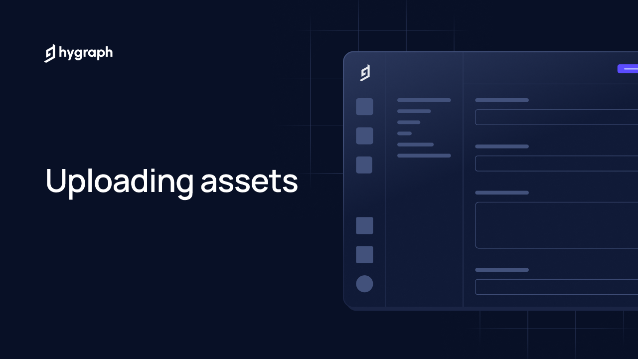 Uploading assets | Hygraph