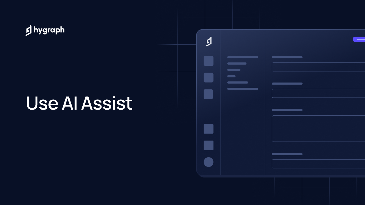 Use AI Assist | Hygraph